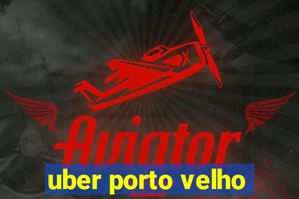 uber porto velho